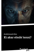 Ki akar elnök lenni? Cover: Ki akar elnök lenni?