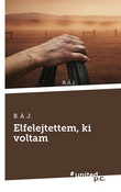 Elfelejtettem, ki voltam Elfelejtettem, ki voltam