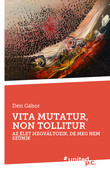 Cover: VITA MUTATUR, NON TOLLITUR