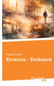 Életérzés - Életképek Életérzés - Életképek