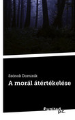 Cover: A morál átértékelése
